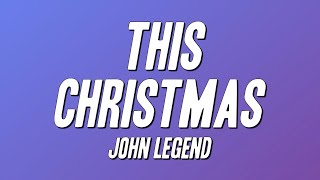 John Legend - This Christmas (Lyrics)