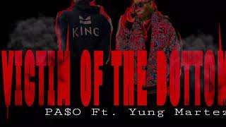 (Yung Martez) Paso ft. Yung martez- Victim Of The Bottom