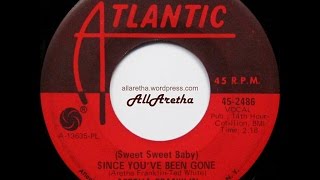 Aretha Franklin - (Sweet Sweet Baby) Since You&#39;ve Been Gone / Ain&#39;t No Way - 7&quot; - 1968