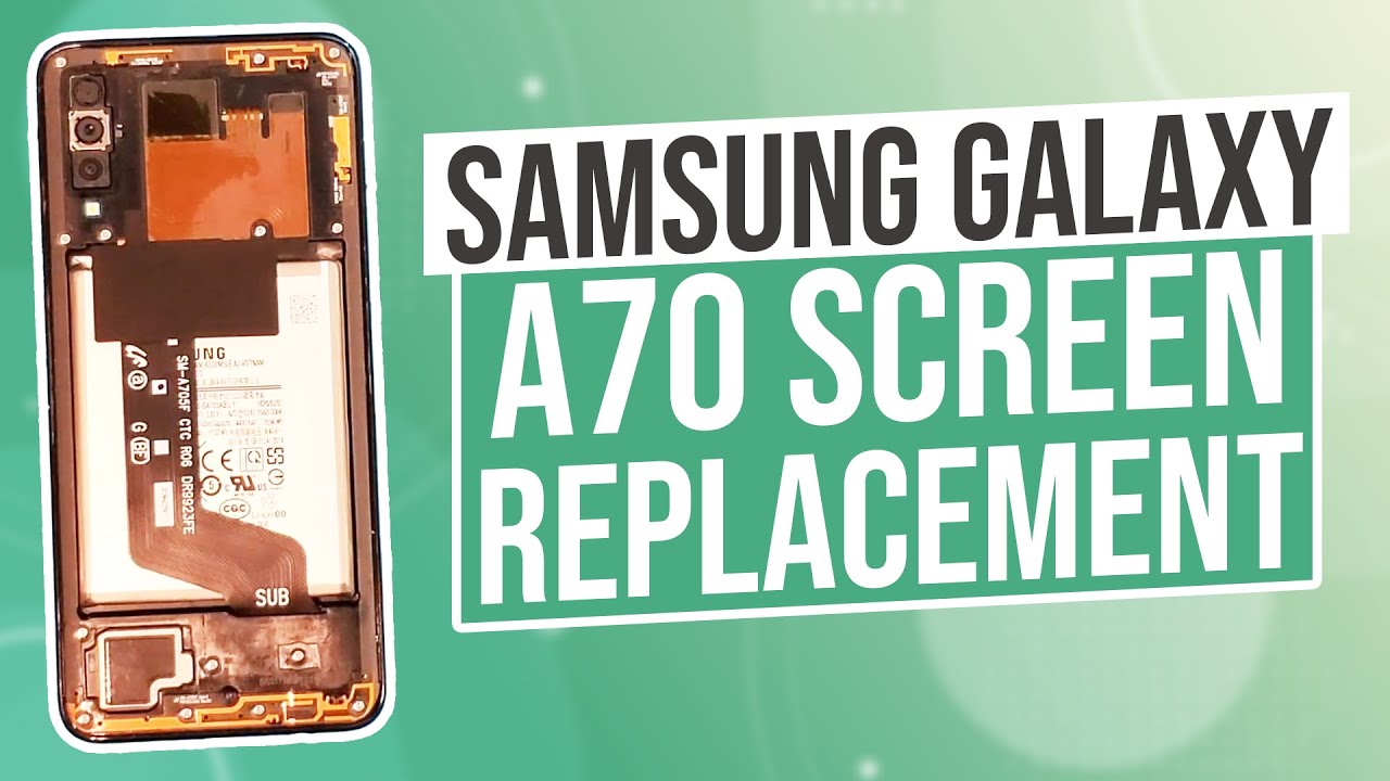 Samsung Galaxy A70 screen replacement detailed