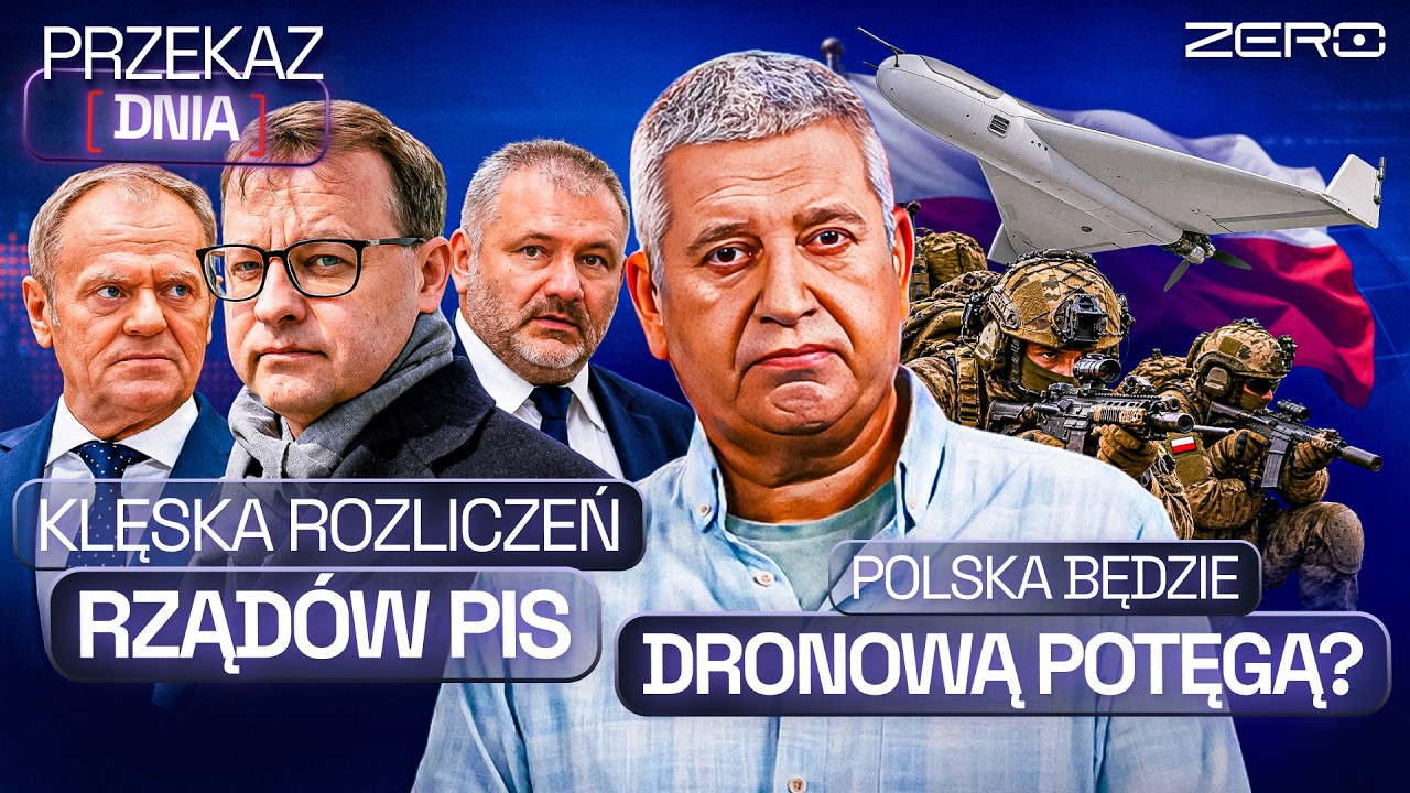 KLĘSKA ROZLICZEŃ MINISTRA ŻURKA, SYSTEM KAUCYJNY, POLSKA DRONOWĄ POTĘGĄ? - PRZEKAZ DNIA
