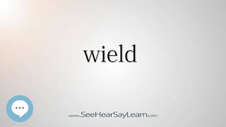 wield    5,000 SAT Test Words and Definitions Series