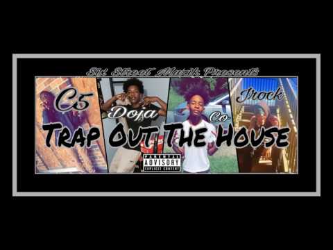 Trap Out The House (Feat. Neighborhood Nino x C5 x Landoja x Lah Jrock)