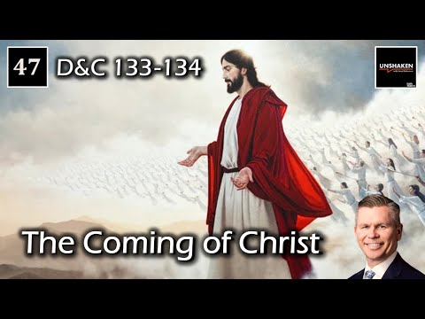 Come Follow Me - D&C 133-134 - The Coming of Christ