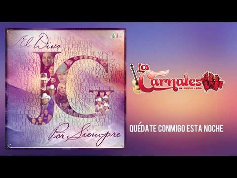 Los Carnales de Nuevo León - Quédate conmigo esta noche (Video Lyric)