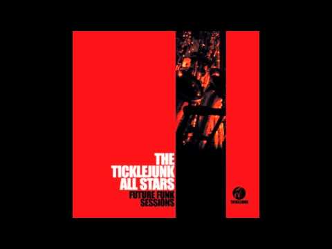 Soul Cellar All Good Funk Alliance Remix  - The Ticklejunk All Stars