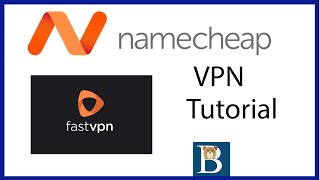 How to use Fast VPN - Namecheap VPN Tutorial - FastVPN Tutorial