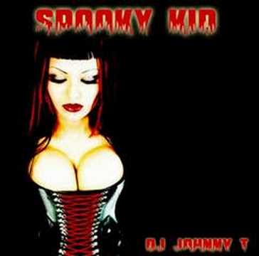 DJ Johnny T - Spooky Kid