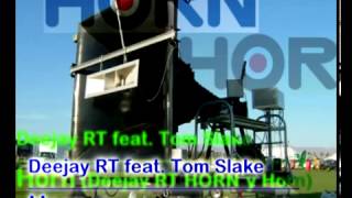 Tom Slake   Horn    Remix 2010