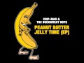 Chipman Peanut Butter Jelly Time