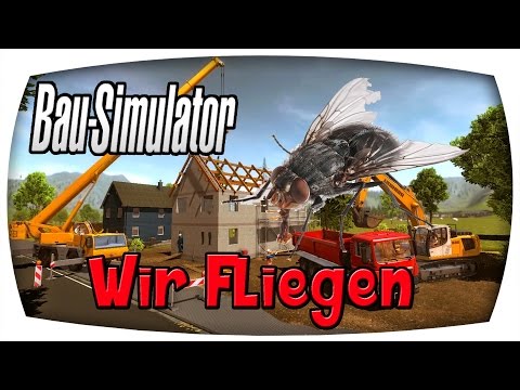 Wir Fliegen #7 ♛ BAU SIMULATOR 2015 ♛ Let's Play Bau Simulator 2015