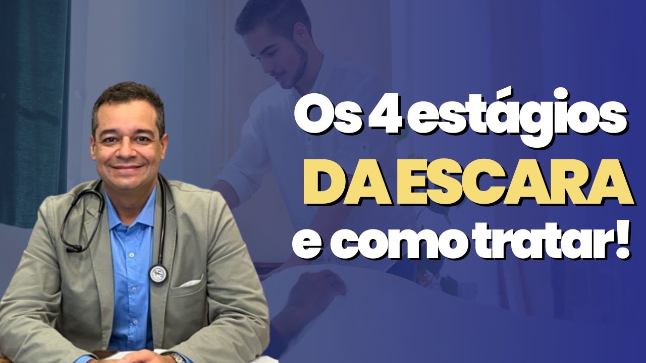 Os 4 estágios da escara e como tratar!