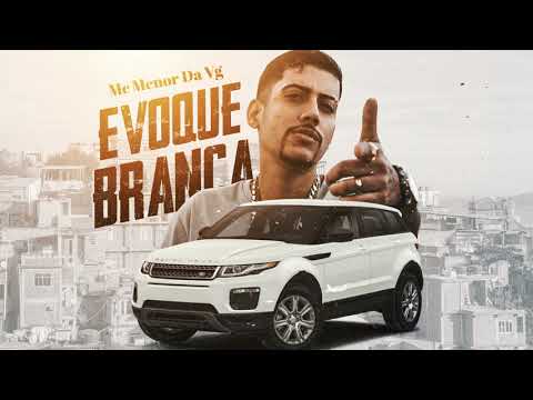 MC Menor da VG - Evoque Branca (Áudio Oficial)