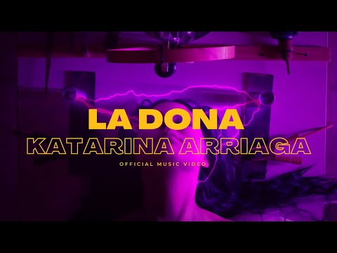 La Dona - Katarina Arriaga (Official Music Video)