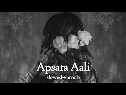Apsara Aali ( slowed+reverb ) | Natarang | Ajay Atul