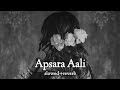Apsara Aali Slowed Reverb Natarang Ajay Atul