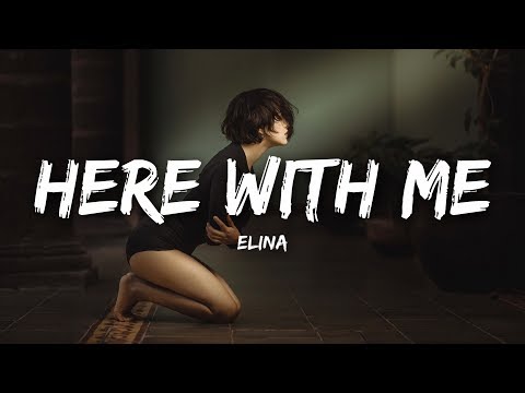 Elina - Here With Me (Lyrics)