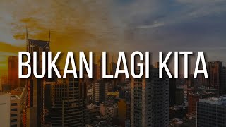 Download lagu Nadeera - Bukan Lagi Kita (Lirik Video) mp3 Download lagu Nadeera - Bukan Lagi Kita (Lirik Video) mp3