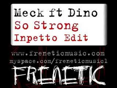 Meck Ft Dino : So Strong (Inpetto Edit)