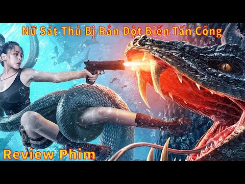 Review Phim | Nữ Sát Thủ Bị Rắn Đột Biến Tấn Công | Và Bí Mật Động Trời Full | Phim Factory