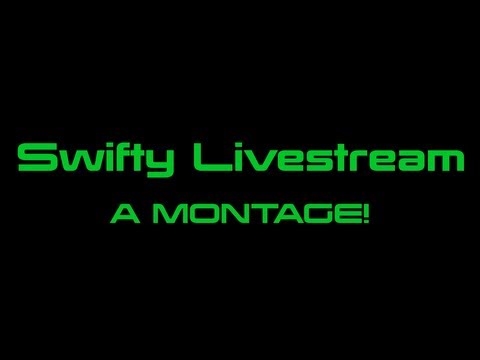 Swifty Livestream Montage