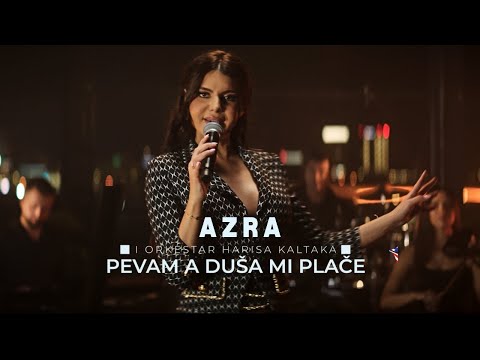 AZRA HUSARKIC I ORKESTAR HARISA KALTAKA - PEVAM A DUSA MI PLACE (LIVE | AZRA PROJECT)
