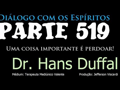 DcE 519 - [] Entidade Doutor Hans Duffal - Médium Eduardo Valente