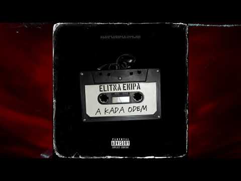 ELITNA EKIPA - A KADA ODEM