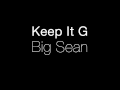 OFFICIAL HQ Keep It G Big Sean Ft 2chainz NEW 2011