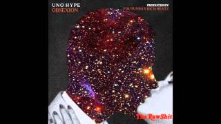 Uno Hype - Obsexion (prod. Fortunes & Rich Beatz) [2014]