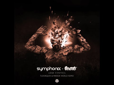 Symphonix, Benzoo - Lose Control (FloorQuix & Mirror World Remix) - Official