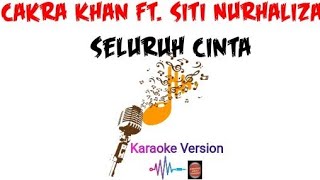 Download lagu Karaoke Seluruh Cinta Cakra Khan feat Siti Nurhaliza mp3