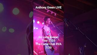 She Loves Me So Anthony Green Live The Canal Club RVA 7/30/25