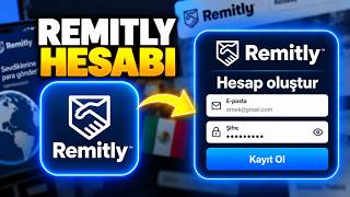Remitly Hesabı Nasıl OLUŞTURULUR? | Kayıt Olma ve Hesap Kurulumu