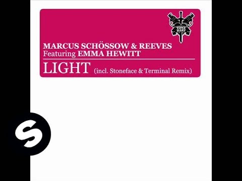 Marcus Schossow & Reeves ft. Emma Hewitt - Light (Stoneface & Terminal Vocal Remix)