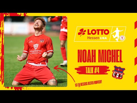 LOTTO Hessenliga Talk #4 | Noah Michel (Türk Gücü Friedberg)
