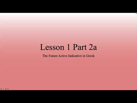 YTU Greek 2 - Lesson 1 Part 2a: The Future Active Indicative in Greek