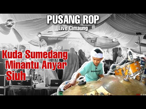 Pusang ROP LIVE | Kuda Sumedang - Minantu Anyar - Siuh