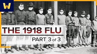The 1918 Spanish Flu—The Search for the Virus | Part 3 of 3