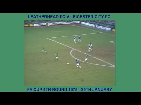 LEATHERHEAD FC V LEICESTER CITY FC - FA CUP 4TH ROUND - 2-3 - 25TH JANUARY1975