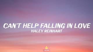 Haley Reinhart - Can&#39;t Help Falling In Love (Lyrics)