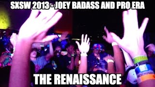 SXSW 2013 - Joey Badass and Pro Era &quot;The Renaissance&quot; (Sony City at Hangar Lounge)