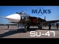 MAKS 2019 ️ Legendary Su 47 In Public Display For The 1st Time HD 50fps