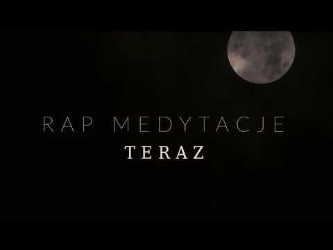 Rap Medytacje - Teraz