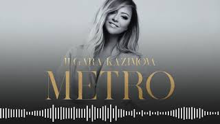 Ilgara Kazimova - Metro