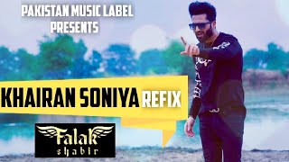 KHAIRAN SONIYA REFIX  FALAK SHABIR  LATEST PUNJABI