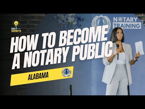 How to Become a Notary Public in Alabama | Grit to Growth: Notary Edition