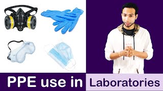 Personal Protection Equipment's Use In Medical Laboratories