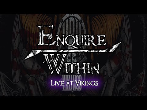 Enquire Within   Bloodlines  Live at HRH Vikings III