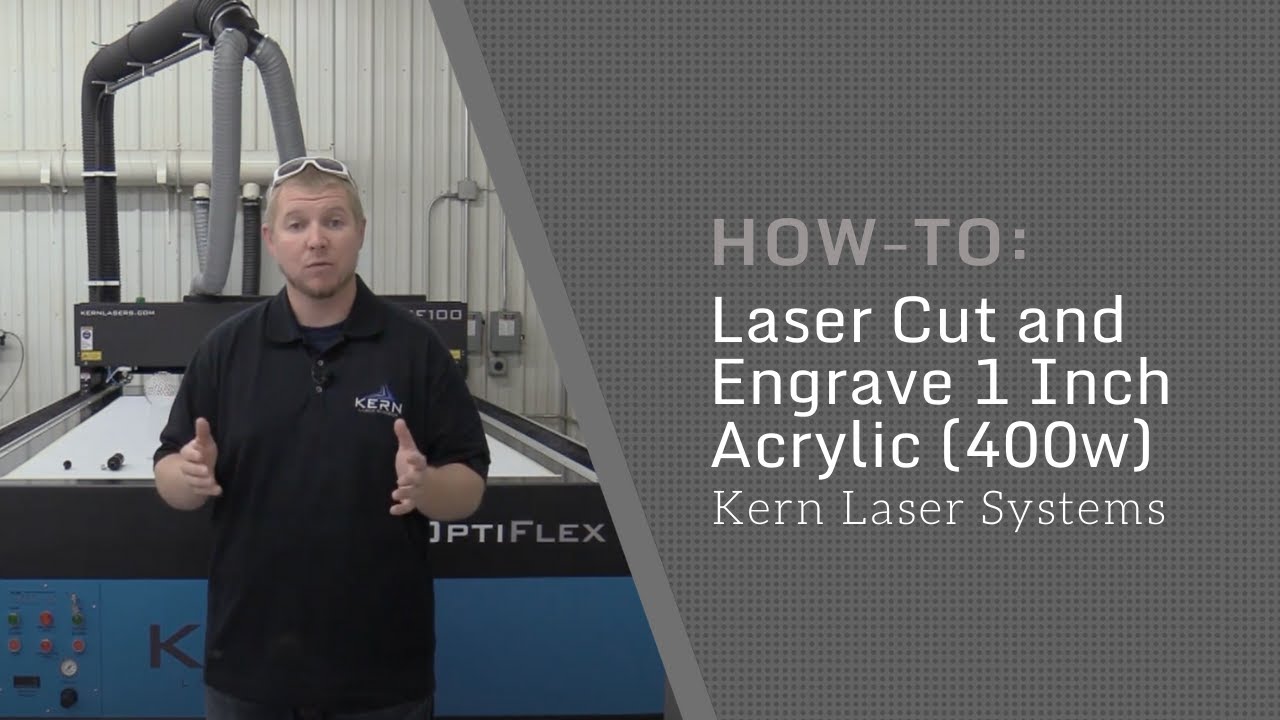 How To: Laser Cut and Engrave 1 Inch Acrylic (400w)